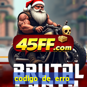 codigo de erro s105 bet365